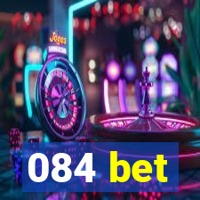 084 bet